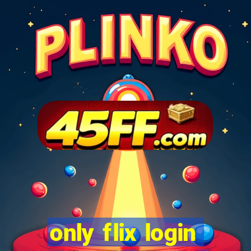 only flix login